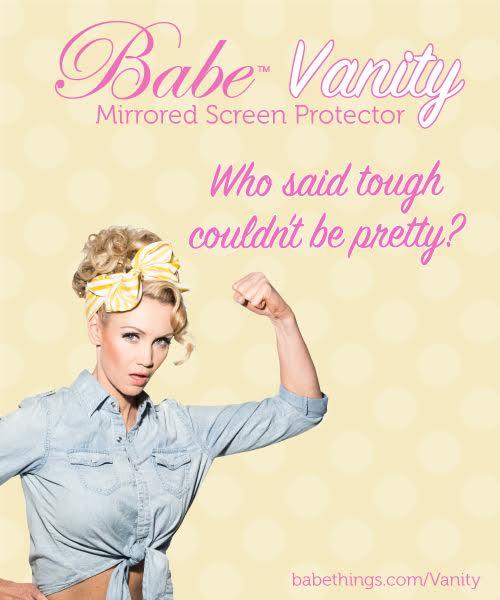 Babe Vanity. Who Said Tough Couldn’t Be Pretty?