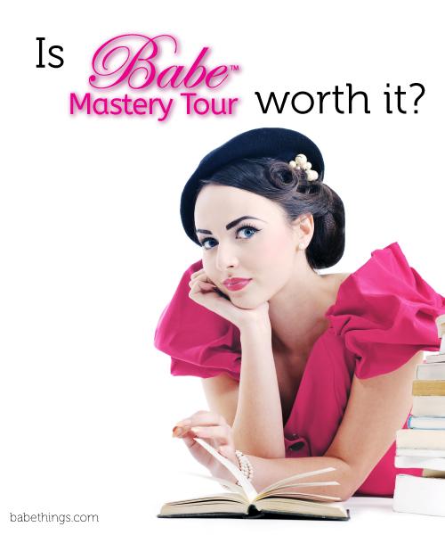 Is Babe Mastery Tour Worth It?